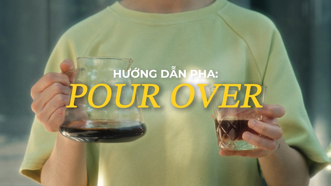 HƯỚNG DẪN PHA POUR OVER... NHƯNG ĐƠN GIẢN HƠN!
